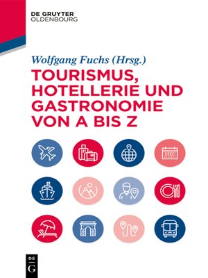cover image of Tourismus, Hotellerie und Gastronomie von a bis Z
